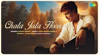 Chala Jata Hoon | Old Hindi Songs | Karan Oberoi | Agni Varan Ruhela | Saregama Recreations