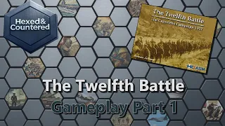 The Twelfth Battle: the Caporetto Campaign 1917 (Hexasim) - Gameplay Part 1