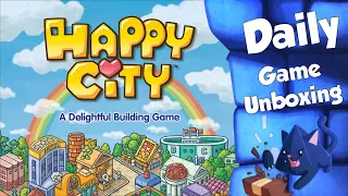 Happy City - Daily Game Unboxing