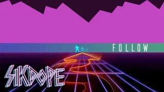 Sikdope - Follow (Lyric Video)