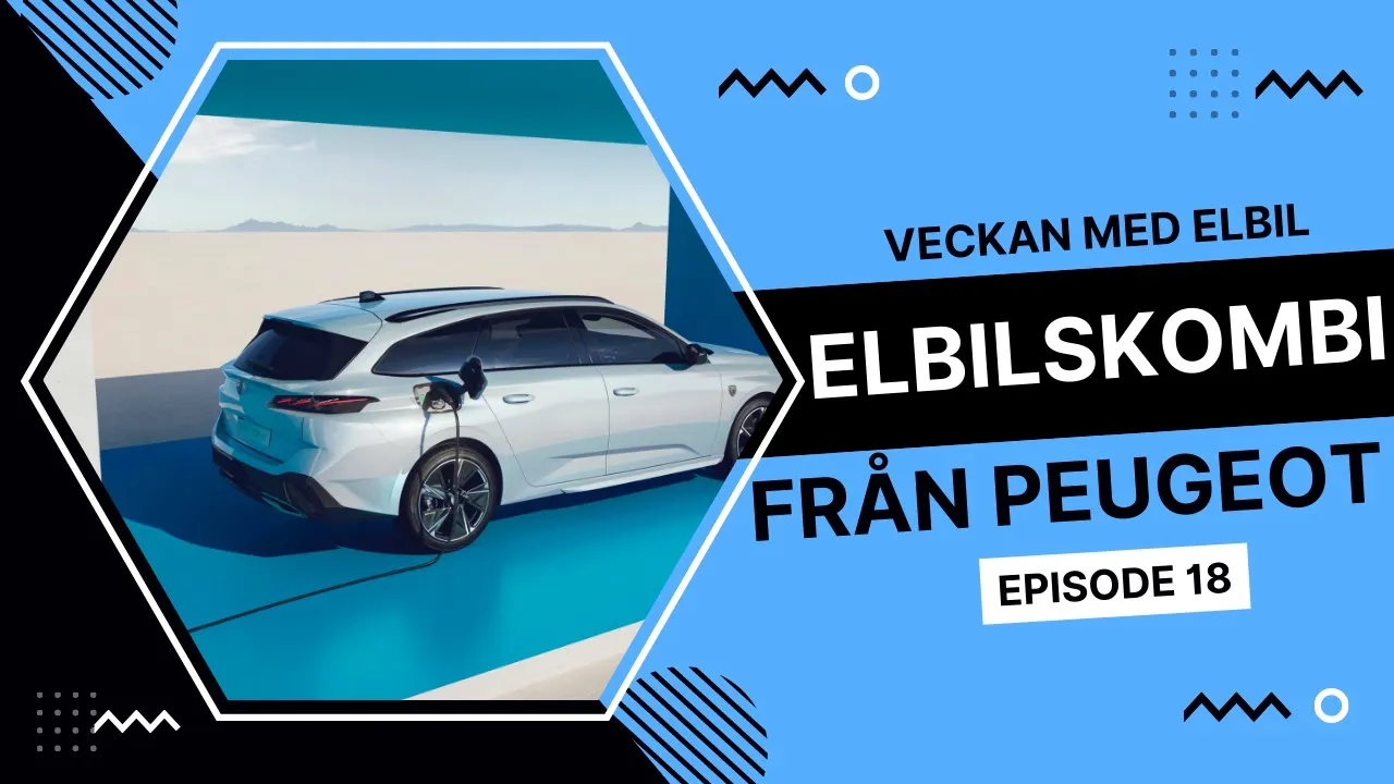 Veckan med elbil EP18 - Elbilskombi | Elbilsmagasinet