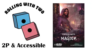 Rolling With Two: Merchants of Magick