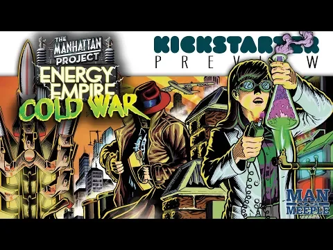 Cold War Expansion for The Manhattan Project: Energy Empire Preview by Man vs Meeple (Minion Games)
