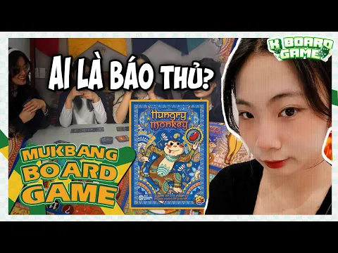 Ai làm khỉ đói ? | Hungry Monkey | Mukbang Board Game - K BOARD GAME