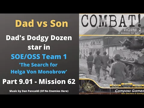 SOE/OSS Team 1 - Part 9.01- Mission 62