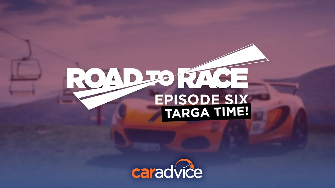 Road to Race, episode 6: Targa time, at last!