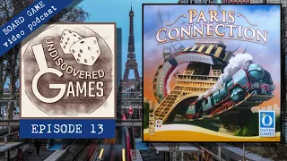 PARIS CONNECTION Board Game Review & How To Play - Undiscovered Games Episode 13 (John Bohrer, 2011)
