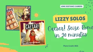 Lizzy Solos: Caesar! Seize Rome in 20 Minutes
