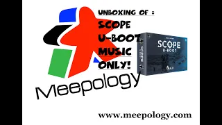 SCOPE U Boot Unboxing - Music only