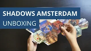 Shadows Amsterdam - Unboxing