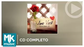 Amo Você - Volume 21 (CD COMPLETO)