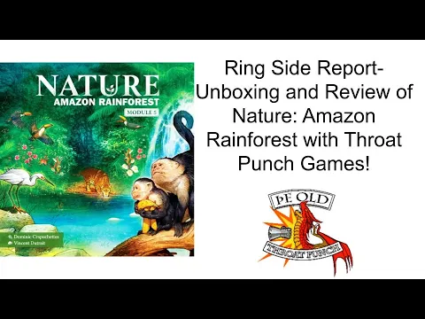 Ring Side Report-Board Game Unboxing and Review of Nature Amazon Rainforest!