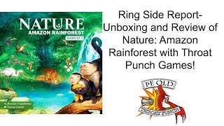 Ring Side Report-Board Game Unboxing and Review of Nature Amazon Rainforest!