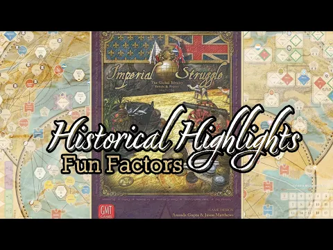 Imperial Struggle | Historical Highlights & Fun Factors