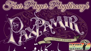 Pax Pamir - Four Player Playthrough ️️