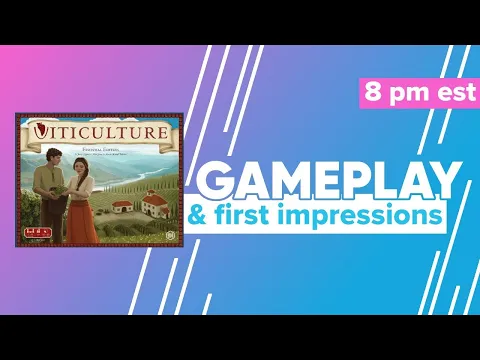 Viticulture Gameplay & First Impressions