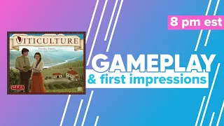Viticulture Gameplay & First Impressions