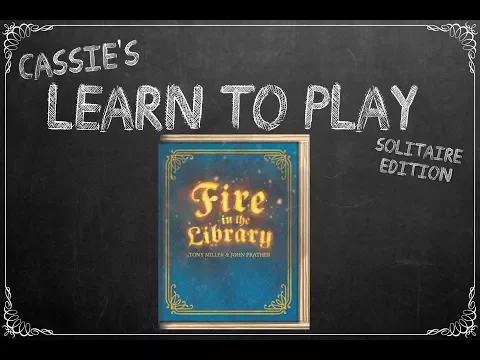 Cassie's Learn to Play: Fire in the Library Solitaire Edition