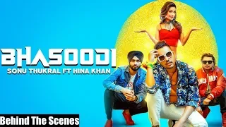Bhasoodi : Behind The Scenes - Sonu Thukral Ft. Hina Khan | Pardhaan | Robby Singh | Geet MP3