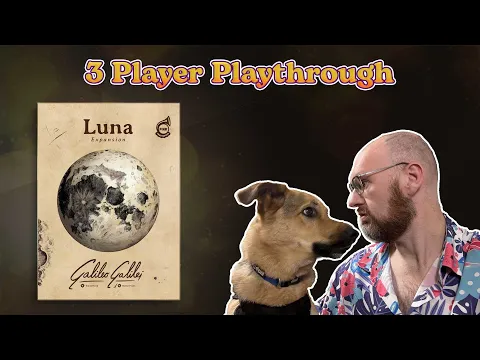 Galileo Galilei with Luna Expansion 3 Player Playthrough