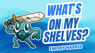 What's On My Shelves? Emory Harris