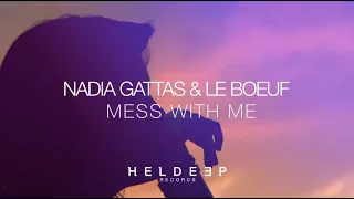 Nadia Gattas & Le Boeuf - Mess With Me (Official Lyric Video)