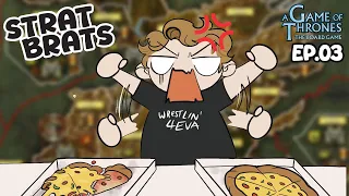 Pizza-Based Diplomacy | Strat Brats: A Game of Thrones Ep.03