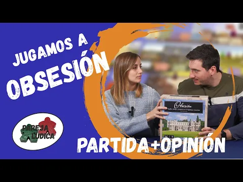 [PARTIDA | OPINIÓN] OBSESIÓN - Partida ajustada al juego de mesa más esperado de MALDITO GAMES