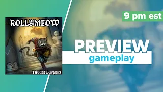 Roll&Meow The Cat Burglars Kickstarter Preview Gameplay & First Impressions | Hammerdice
