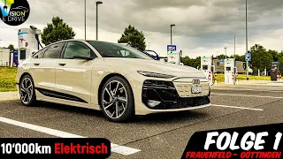 Wirklich Langstrecken Monster? Die ersten 600km - XXL Audi A6 e-tron Roadtrip - Folge 1