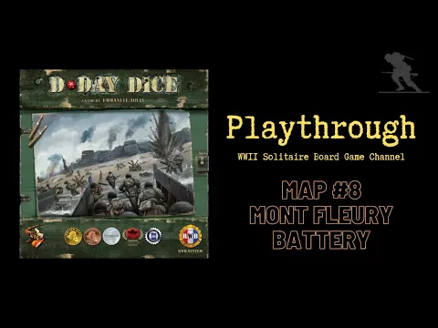 D-Day Dice (Second Edition) - Playthrough - Beach #8 - Mont Fleury Battery