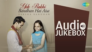 Raksha Bandhan Special | Behna Ne Bhai Ki Kalai Se | HD Songs Jukebox