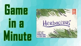 Game In A Minute Ep 38: Herbaceous