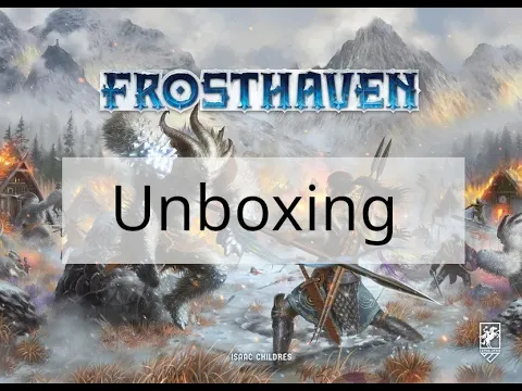 Frosthaven Unboxing
