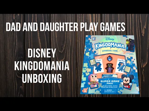 Dad and Daughter Play Games - Disney Kingdomania Unboxing