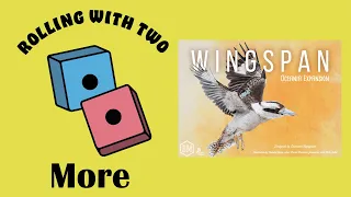 Rolling With More: Wingspan Oceania Expansion