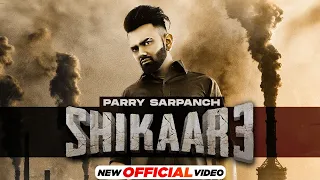 Shikaar 3 (HD Video) Parry Sarpanch | Hammy Music | New Punjabi Song 2021 | Latest Punjabi Song 2021