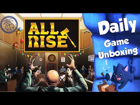 All Rise - Daily Game Unboxing