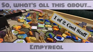 So What's All This About... Empyreal 1/2: cool stuff