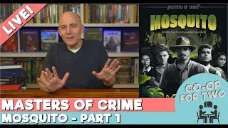 Masters of Crime: Mosquito - Live playthrough - Part 1