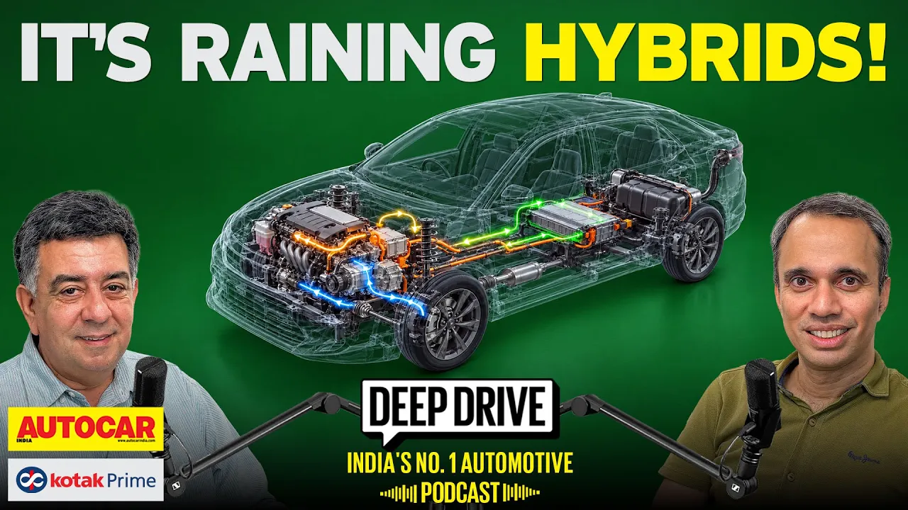 Why hybrids are suddenly in the limelight | Deep Drive Podcast Ep. 134 | Autocar India
