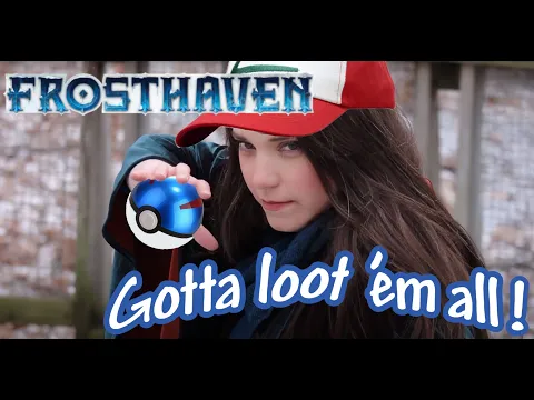 Gotta Loot Em All [Frosthaven Pokemon Parody]
