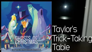 Ghosts of Christmas ~ Taylor's Trick-Taking Table