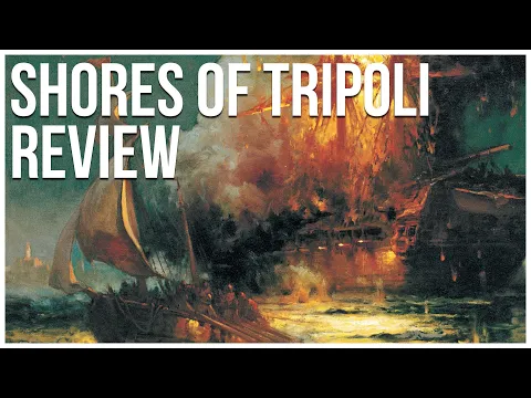 Shores of Tripoli Wargame Review - Fort Circle Games - Historical Board Game - Kevin Bertram