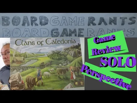 Solo Perspective Review of Clans of Caledonia