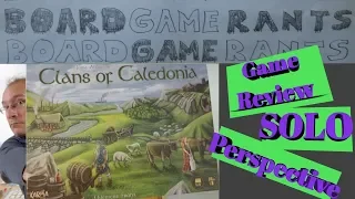 Solo Perspective Review of Clans of Caledonia
