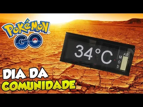 ESPERANÇA NA MUDANÇA DE HORÁRIO DO DIA DA COMUNIDADE POKÉMON GO POKENEWS