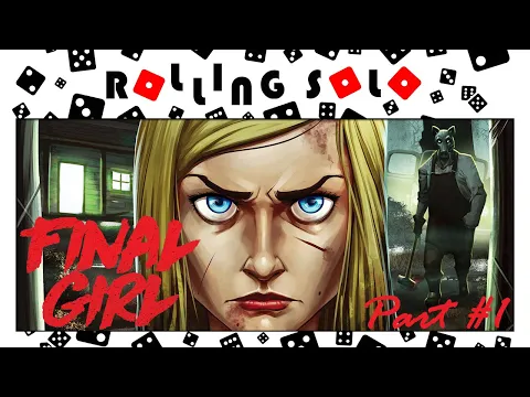 Final Girl | Kickstarter Preview | Overview & Part #1