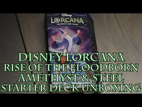 Disney Lorcana Rise of the Floodborn Amethyst & Steel Starter Deck Unboxing