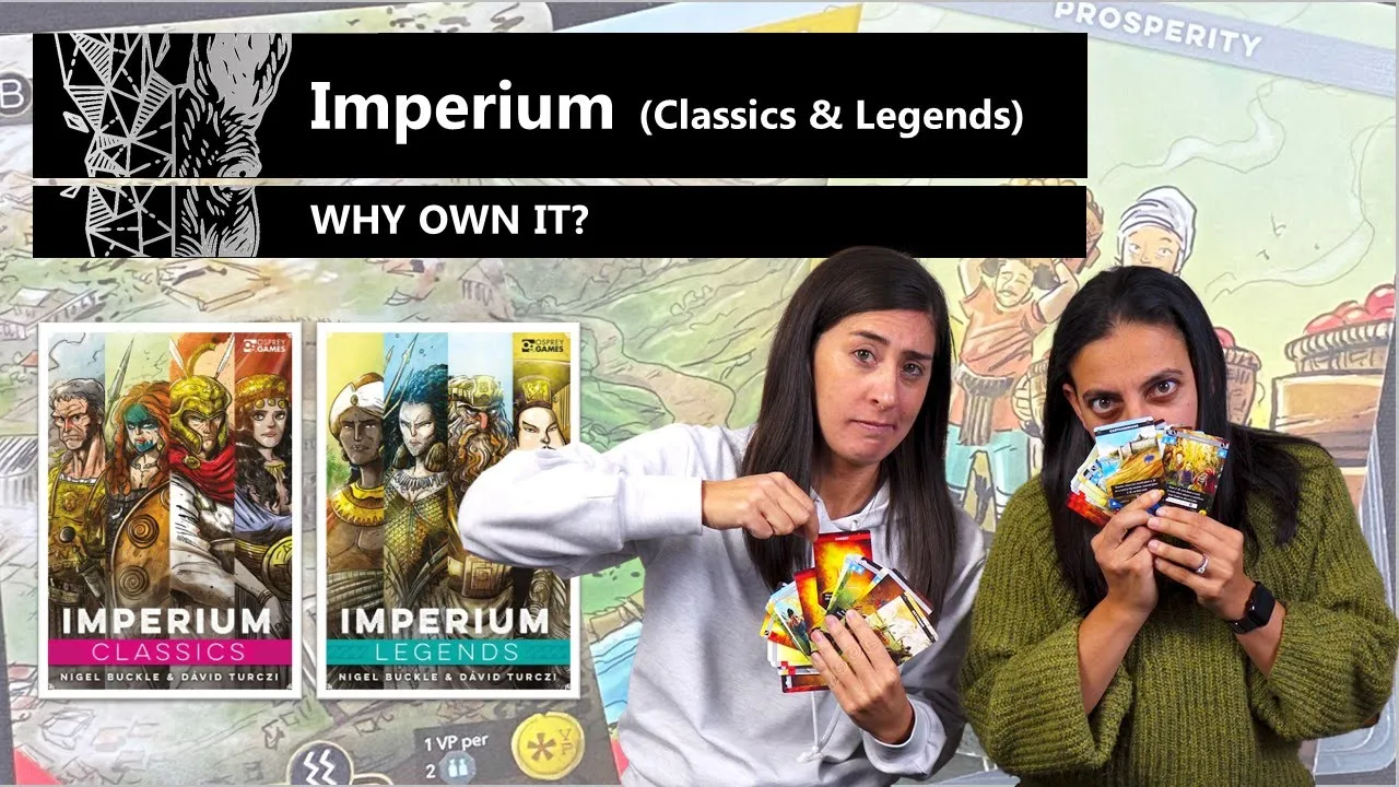 Imperium: Classics & Legends - Why Own It?
